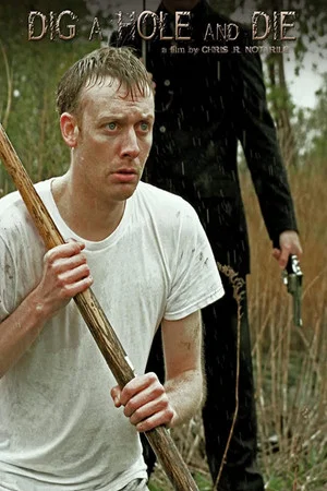 Постер: Dig a Hole and Die