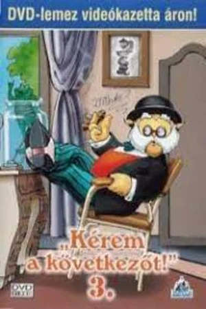 Постер: Kérem a következőt 3.