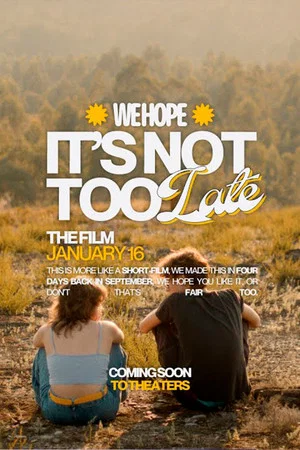 Постер: It's Not Too Late