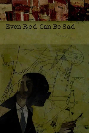 Постер: Even Red Can Be Sad
