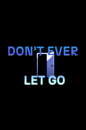 Постер: Don't Ever Let Go