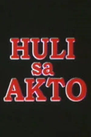 Постер: Huli sa Akto