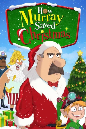 Постер: How Murray Saved Christmas