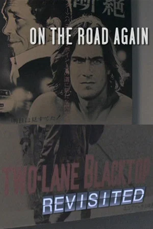 Постер: On the Road Again: 'Two-Lane Blacktop' Revisited