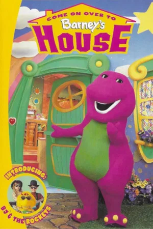 Постер: Come On Over to Barney's House