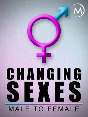 Постер: Changing Sexes: Male to Female