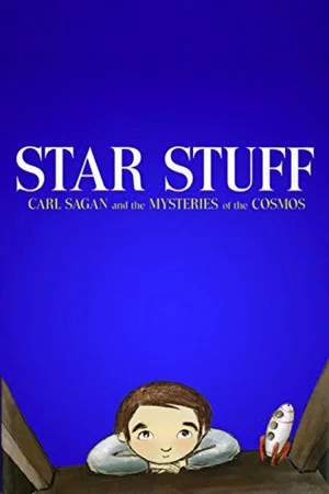 Постер: Star Stuff: Carl Sagan and the Mysteries of the Cosmos