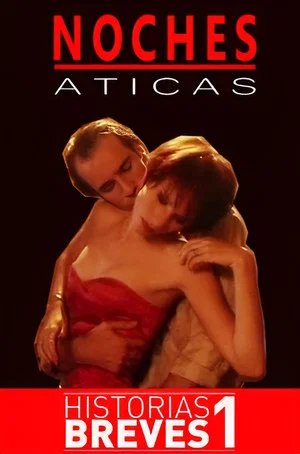 Постер: Historias Breves I: Noches Áticas