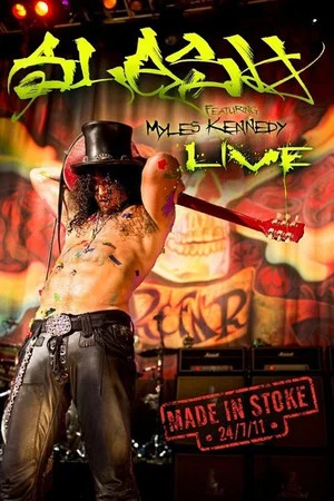 Постер: Slash: Made in Stoke 24/7/11