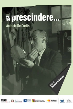 Постер: A prescindere... Antonio de Curtis