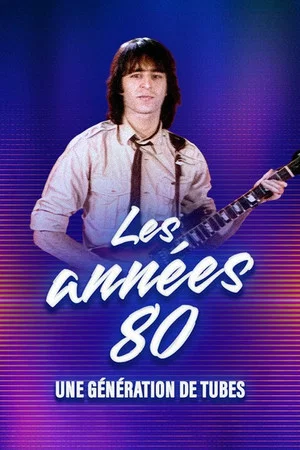 Постер: The 80s, a generation of hits