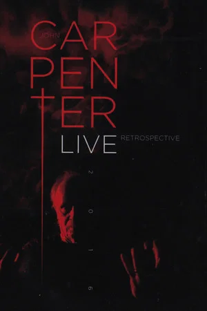 Постер: John Carpenter: Live Retrospective