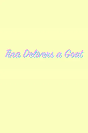 Постер: Tina Delivers a Goat