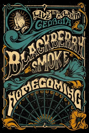 Постер: Blackberry Smoke - Homecoming: Live in Atlanta, Georgia