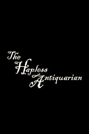 Постер: The Hapless Antiquarian