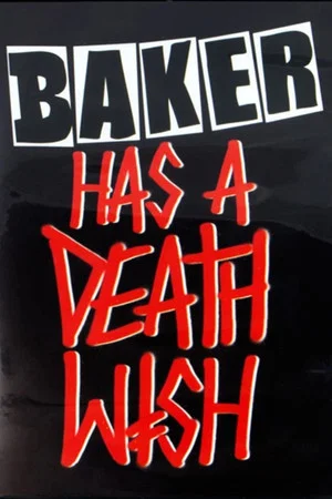 Постер: Baker has a Deathwish