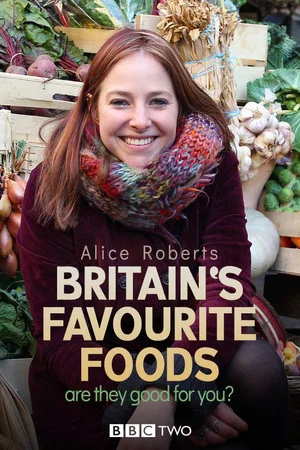 Постер: Britain's Favourite Foods - Are They Good for You?