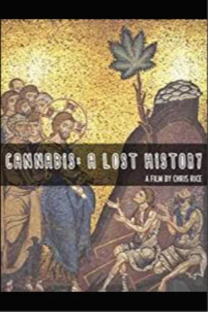 Постер: Cannabis: A Lost History