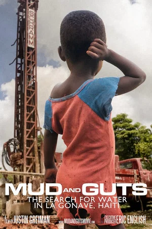 Постер: Mud and Guts - The Search for Water in La Gonave, Haiti