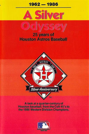 Постер: A Silver Odyssey: 25 Years of Houston Astros Baseball