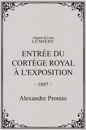 Постер: Entrée du cortège royal à l'Exposition