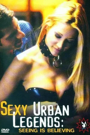 Постер: Sexy Urban Legends: Seeing is Believing