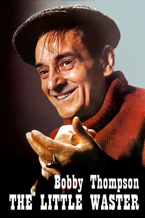 Постер: Bobby Thompson: The Little Waster