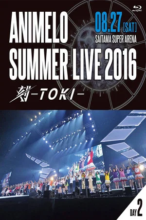 Постер: Animelo Summer Live 2016 刻-TOKI- 8.27