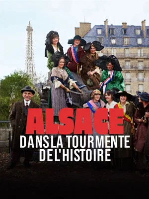 Постер: Alsace, dans la tourmente de l'Histoire