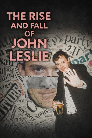 Постер: The Rise and Fall of John Leslie