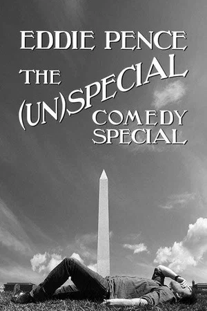 Постер: Eddie Pence: The (Un)special Comedy Special
