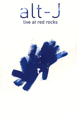 Постер: Alt-J: Live At Red Rocks