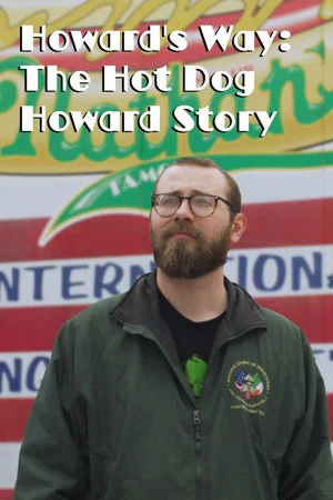 Постер: Howard’s Way: The Hot Dog Howard Story