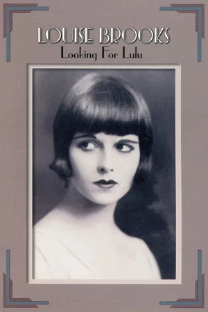 Постер: Louise Brooks: Looking for Lulu