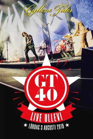 Постер: Gyllene Tider: GT40 live Ullevi