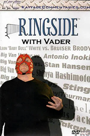 Постер: Ringside with Big Van Vader