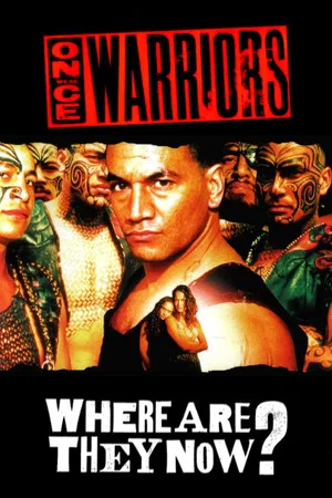 Постер: Once Were Warriors: Where Are They Now?
