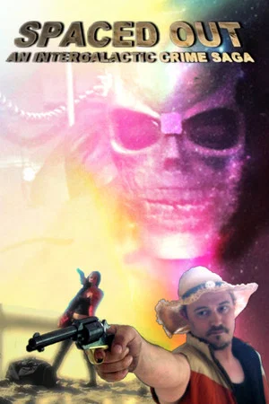 Постер: Spaced Out: An Intergalactic Crime Saga