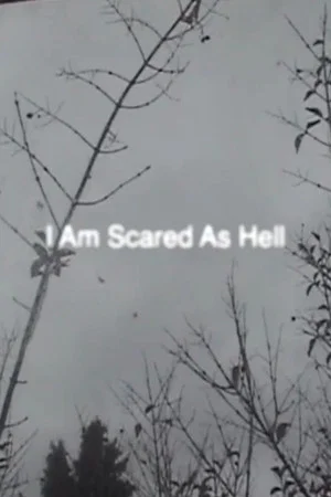 Постер: I Am Scared As Hell