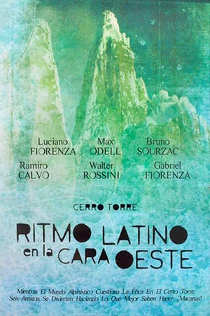 Постер: Cerro Torre - Ritmo Latino en la Cara Oeste