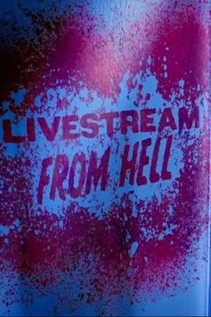 Постер: Livestream from Hell