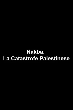 Постер: Nakba. La Catastrofe Palestinese
