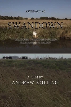 Постер: Artefact #5: Swandown – Culled from a Waterbound Journey from Hastings to Hackney