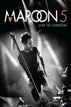 Постер: Maroon 5: iTunes Festival - Live in London