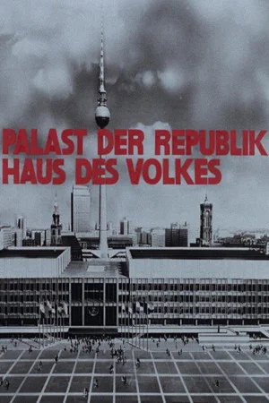 Постер: Palast der Republik – Haus des Volkes