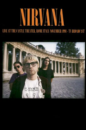 Постер: Nirvana: Teatro Castello, Rome, Italy