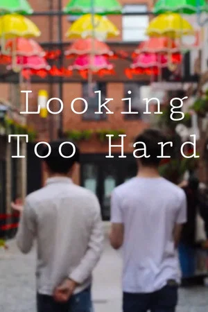 Постер: Looking Too Hard