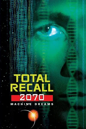 Постер: Total Recall 2070: Machine Dreams