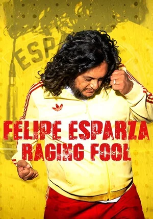 Постер: Felipe Esparza: Raging Fool