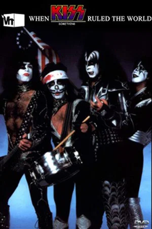 Постер: When KISS Ruled the World